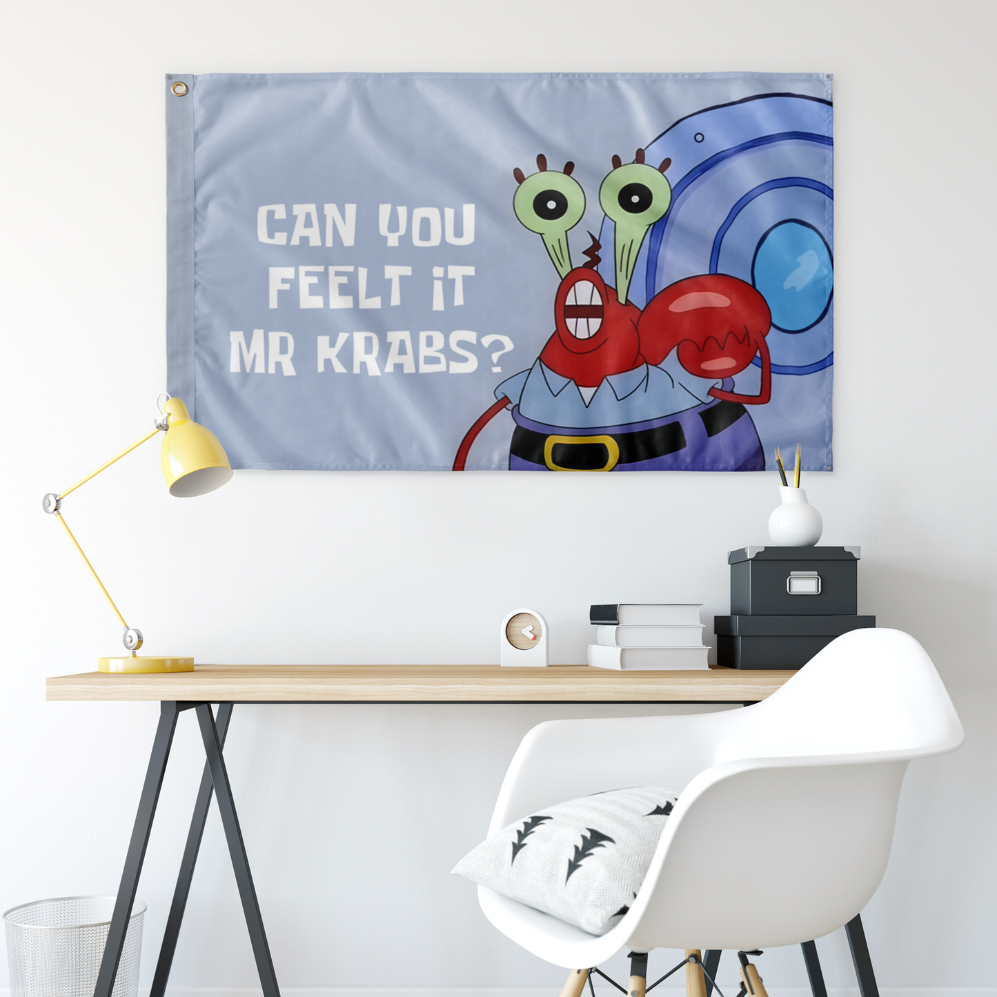 Can you feel it mr krabs?