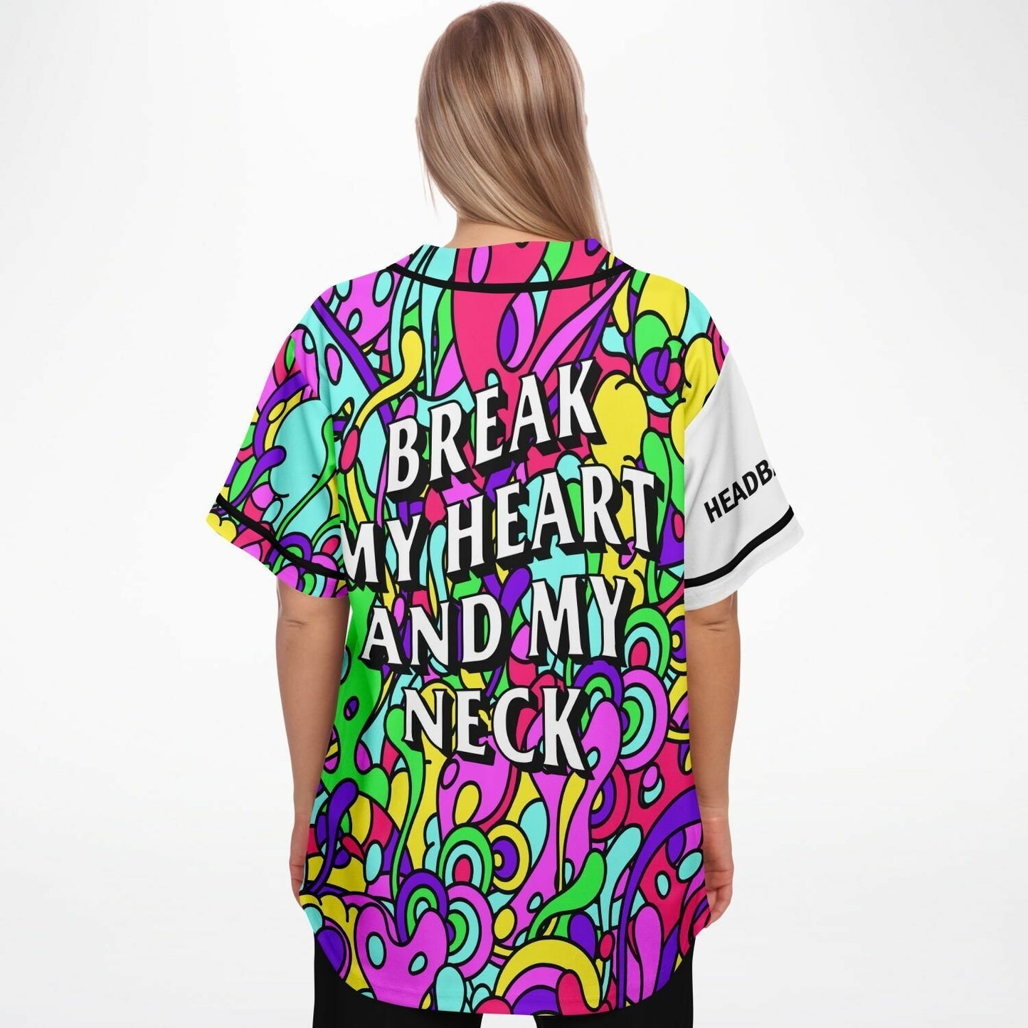 Break my heart and my neck baseball jersey