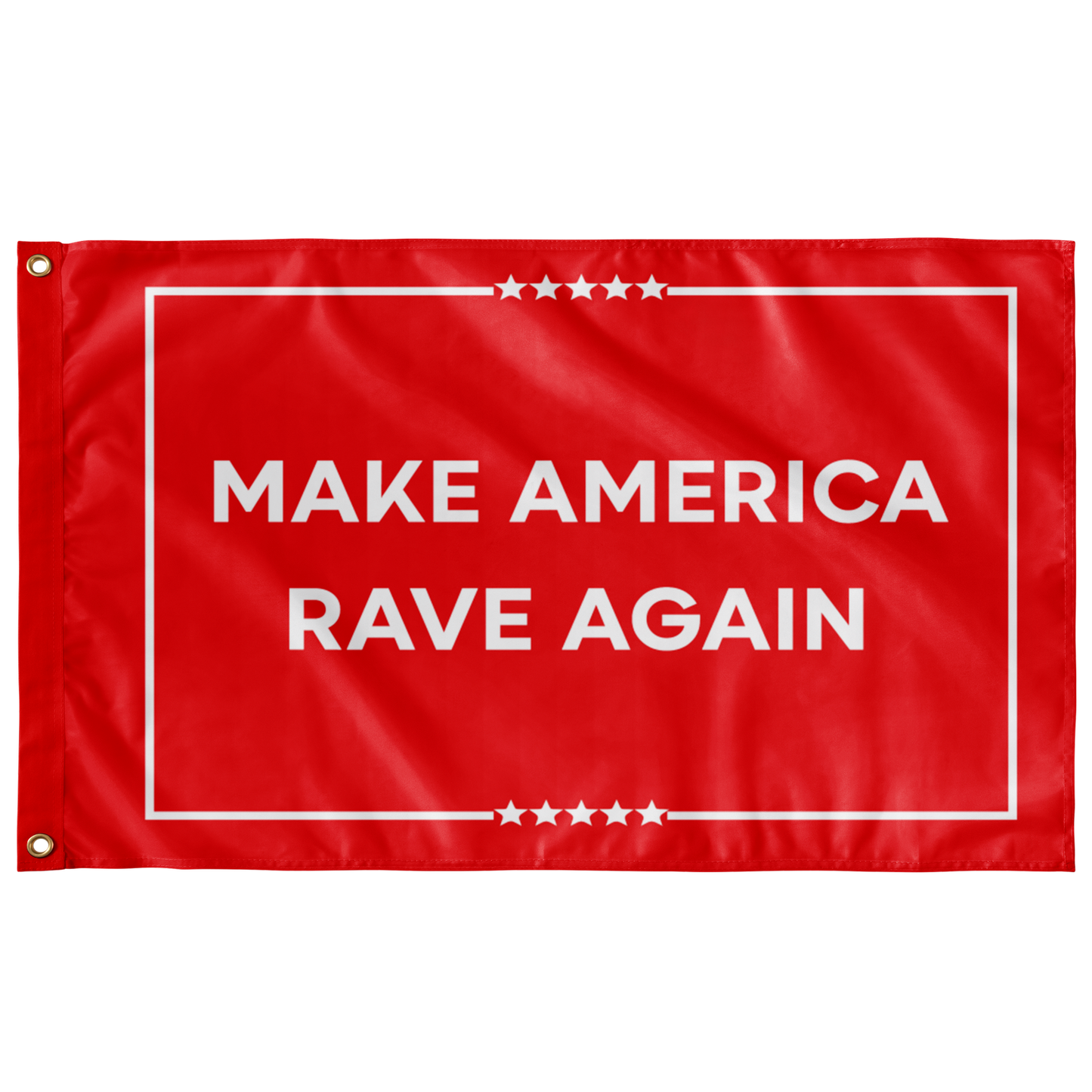 MAKE AMERICA RAVE AGAIN FLAG