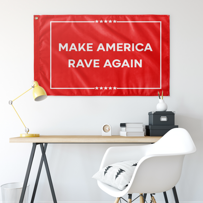 MAKE AMERICA RAVE AGAIN FLAG