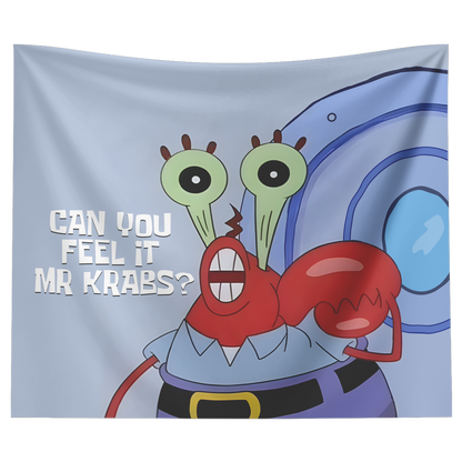 Can You feel it now Mr Krab Tapestry